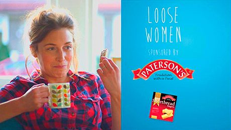 Paterson’s is sponsoring STV’s Loose Women. Advert indents feature a busy mum relaxing with tea and shortbread.