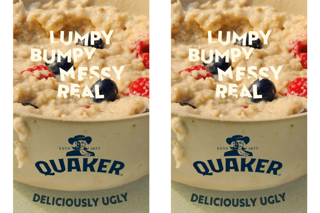 Still image from Quaker Oats 'Deliciously Ugly' 2025 campaign featuring a Quaker Oats branded bowl of porridge with fruit in it with text reading 'Lumpy Bumpy Messy Real'.